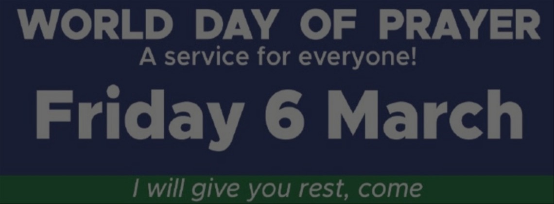 World Day of Prayer Service*6th March at 2.00pm*More Details